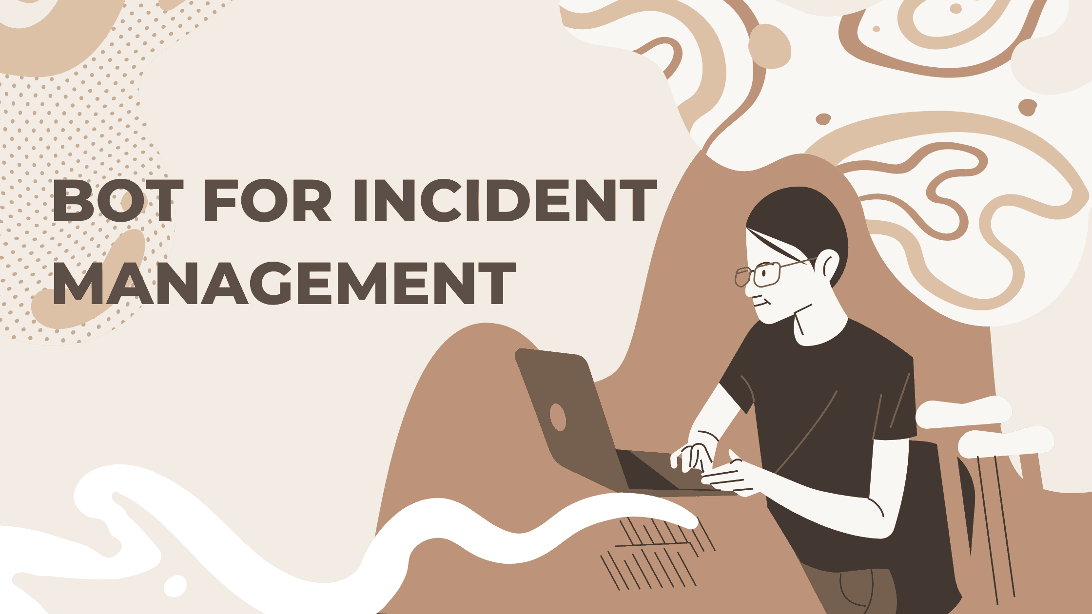 Bot for Incident Management